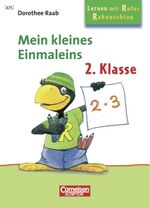 ISBN 9783589223145: Dorothee Raab - Lernen mit Rufus Rabenschlau / 2. Schuljahr - Mein kleines Einmaleins – Band 475. Heft im Taschenformat. Mindestabnahme: 5 Exemplare