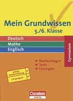 ISBN 9783589223381: Mein Grundwissen - Deutsch, Mathe, Englisch. Gymnasium - Aktualisierte Ausgabe 2006 / 5./6. Schuljahr - Schülerbuch