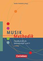 ISBN 9783589223688: Fachmethodik – Musik-Methodik - Handbuch für die Sekundarstufe I und II - Buch