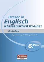 ISBN 9783589228645: Besser in der Sekundarstufe I - Englisch - Realschule: Klassenarbeitstrainer / 6. Schuljahr - Übungsbuch mit separatem Lösungsheft (20 S.)