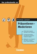 ISBN 9783589235919: Das professionelle 1 x 1 / Präsentieren - Moderieren