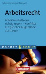 ISBN 9783589238958: Pocket Recht / Arbeitsrecht - Arbeitsverhältnisse richtig regeln - Konflikte auf gleicher Augenhöhe austragen