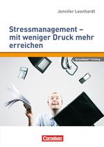 ISBN 9783589240739: Stressmanagement - mit weniger Druck mehr erreichen