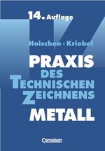 ISBN 9783589241200: Praxis des Technischen Zeichnens. Metall