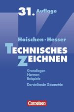 ISBN 9783589241309: Technisches Zeichnen – Grundlagen, Normen, Beispiele, Darstellende Geometrie