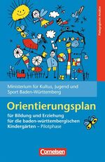 ISBN 9783589245154: Bildungs- und Erziehungspläne / Orientierungsplan für Bildung und Erziehung für die baden-württembergischen Kindergärten – Pilotphase