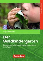 ISBN 9783589247394: Der Waldkindergarten (8. Auflage) - Dimensionen eines pädagogischen Ansatzes. Buch