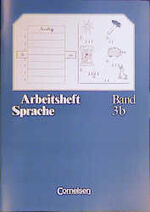 ISBN 9783590171398: Arbeitsbuch Sprache: Band 3b - Arbeitsheft