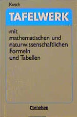 Tafelwerk mit mathematischen und naturwissenschaftlichen Formeln und Tabellen