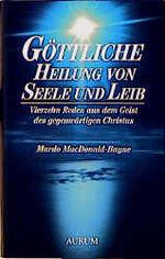 ISBN 9783591081610: Göttliche Heilung von Seele und Leib. Vierzehn Reden aus dem Geist des gegenwärtigen Christus