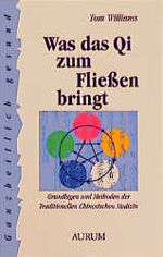 ISBN 9783591083829: Was das Qi zum Fliessen bringt