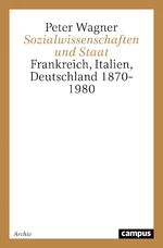 ISBN 9783593343396: Sozialwissenschaften und Staat - Frankreich, Italien, Deutschland 1870–1980