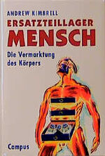 ISBN 9783593351315: Ersatzteillager Mensch - Die Vermarktung des Körpers