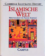 ISBN 9783593353210: Islamische Welt. Cambridge Illustrated History