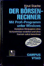 ISBN 9783593354460: Der Börsen-Rechner. Mit Profi-Programm unter Windows – Komplexe Wertpapiere ohne Vorkenntnisse verstehen und ohne Formeln selbst berechnen