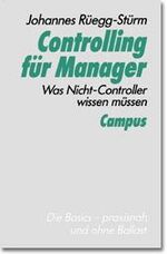 Controlling für Manager - Was Nicht-Controller wissen müssen