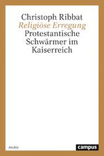 Religiöse Erregung – Protestantische Schwärmer im Kaiserreich