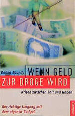 ISBN 9783593356822: Wenn Geld zur Droge wird - Krisen zwischen Soll und Haben