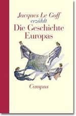 Le Goff, Jacques: Jacques LeGoff erzählt