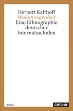 ISBN 9783593357164: Wohlerzogenheit - Eine Ethnographie deutscher Internatsschulen