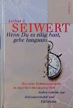 ISBN 9783593359113: Wenn Du es eilig hast, gehe langsam. Das neue Zeitmanagement in einer beschleunigten Welt. Sieben Schritte zur Zeitsouveränität und Effektivität Das neue Zeitmanagement in einer beschleunigten Welt. Sieben Schritte zur Zeitsouveränität und Effektivität