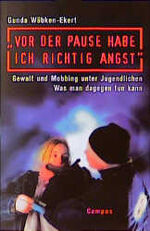 ISBN 9783593360133: Vor der Pause habe ich richtig Angst - Gewalt und Mobbing unter Jugendlichen. Was man dagegen tun kann