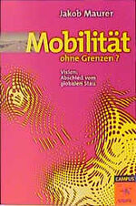 ISBN 9783593360409: EXPO2000 / Mobilität ohne Grenzen? - Die Buchreihe zu den Themen der EXPO2000 / Vision: Abschied vom globalen Stau