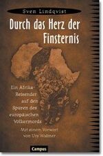 ISBN 9783593361765: Durch das Herz der Finsternis: Ein Afrika-Reisender auf den Spuren des europäischen Völkermords Ein Afrika-Reisender auf den Spuren des europäischen Völkermords