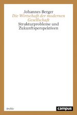 ISBN 9783593362168: Die Wirtschaft der modernen Gesellschaft - Strukturprobleme und Zukunftsperspektiven