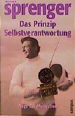 ISBN 9783593364315: Das Prinzip Selbstverantwortung - Wege zur Motivation