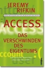 ISBN 9783593365411: Access - Das Verschwinden des Eigentums - Warum wir weniger besitzen und mehr ausgeben werden