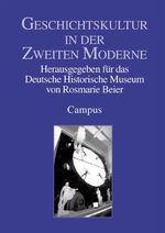 ISBN 9783593366241: Geschichtskultur in der Zweiten Moderne