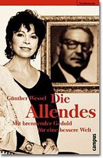 ISBN 9783593367750: Die Allendes : Mit brennender Geduld für eine bessere Welt