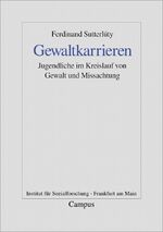 ISBN 9783593370811: Gewaltkarrieren – Jugendliche im Kreislauf von Gewalt und Missachtung