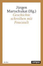 ISBN 9783593371146: Geschichte schreiben mit Foucault