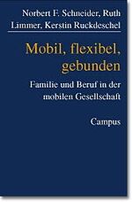 ISBN 9783593371689: Mobil, flexibel, gebunden – Familie und Beruf in der mobilen Gesellschaft