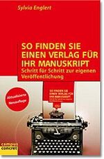 ISBN 9783593372204: So finden Sie einen Verlag für Ihr Manuskript – Schritt für Schritt zur eigenen Veröffentlichung