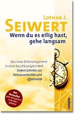 ISBN 9783593372235: Wenn du es eilig hast, gehe langsam – Das neue Zeitmanagement in einer beschleunigten Welt. Sieben Schritte zur Zeitsouveränität und Effektivität