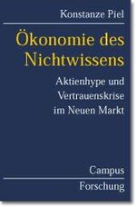 Ökonomie des Nichtwissens - Aktienhype und Vertrauenskrise im Neuen Markt