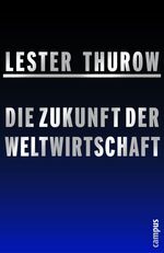 ISBN 9783593374017: Die Zukunft der Weltwirtschaft