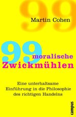 ISBN 9783593374086: 99 moralische Zwickmühlen