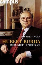 Hubert Burda - Der Medienfürst