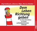 Jörg Knoblauch: Dem Leben Richtung geben