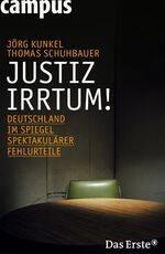 ISBN 9783593375427: Justizirrtum! : Deutschland im Spiegel spektakulärer Fehlurteile.