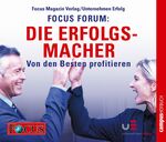 FOCUS-Forum: Die Erfolgsmacher – Von den Besten profitieren