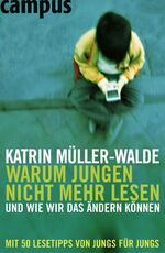 ISBN 9783593375823: Warum Jungen nicht mehr lesen und wie wir das ändern können