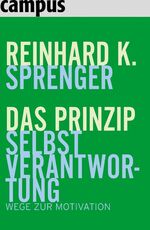 ISBN 9783593376387: Das Prinzip Selbstverantwortung: Wege zur Motivation.