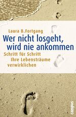 ISBN 9783593376455: Wer nicht losgeht, wird nie ankommen