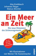 ISBN 9783593377926: Ein Meer an Zeit – Die neue Dimension des Zeitmanagements