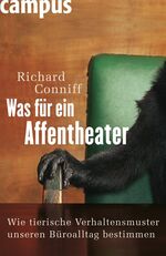 ISBN 9783593379050: Was für ein Affentheater. Wie tierische Verhaltensmuster unseren Büroalltag bestimmen.